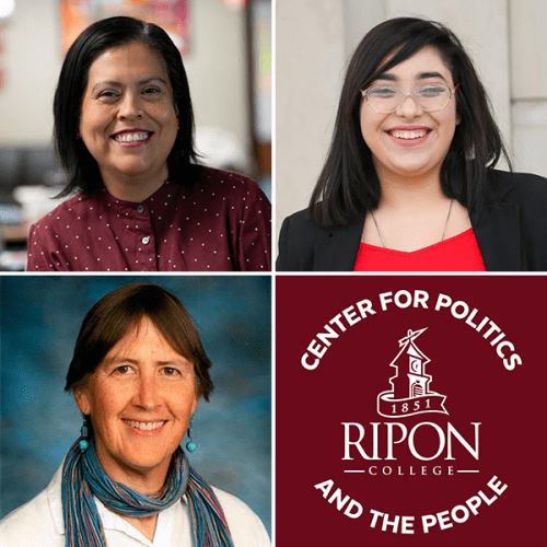 Ripon College Center for Politics and the People "Immigration Crisis" presenters: Maria Bautista-Mendoza, Maythe Salcedo and Kat Griffith