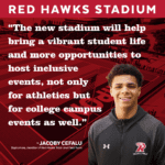 Image and quote from Jacoby Cefalu, Ripon College sophomore and member of the Red Hawks Track & Field Team. "The new stadium will help bring a vibrant student life and more opportunities to host inclusive events, not only for athletics but for college campus events as well."